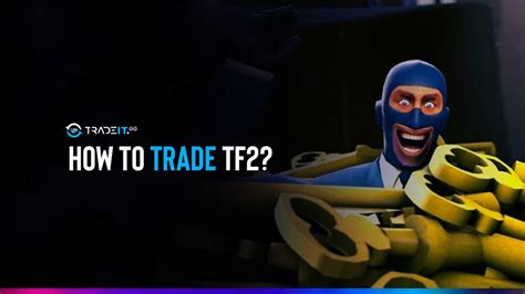 how to trade tf2 items for csgo items|TF2 Trade Website .